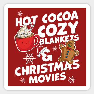 Hot Cocoa Cozy Blankets and Christmas Movies Xmas Magnet